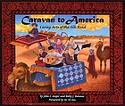 Caravan to America : living arts of the Silk Road