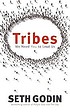 Tribes we need you to lead us by  Seth Godin 