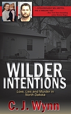Wilder intentions : love, lies and murder in North Dakota