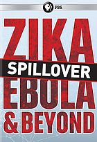 Cover Art for Spillover: Zika, Ebola & Beyond
