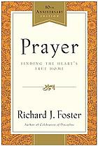 Prayer : finding the heart's true home