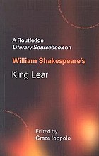 William Shakespeare's King Lear : a Routledge literary sourcebook