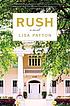 Rush by  Lisa Patton 