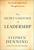 The secret language of leadership : how leaders... by  Stephen Denning 