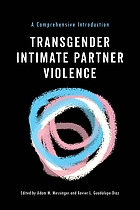 Transgender intimate partner violence : a comprehensive introduction