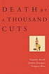 Death by a thousand cuts by  Timothy Brook 