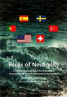Faces of neutrality : a comparative analysis of the neutrality of Switzerland and other neutral nations during WW II