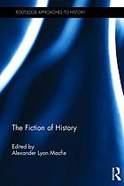 The fiction of history
