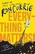 Everything matters! by Ron Currie, Jr.