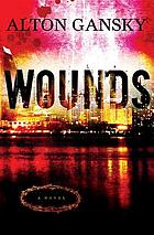 Wounds : a novel