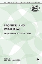 Prophets and Paradigms : Essays in Honor of Gene M. Tucker.