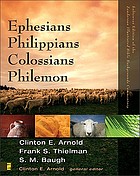 Ephesians, Philippians, Colossians, Philemon : Zondervan illustrated Bible backgrounds commentary