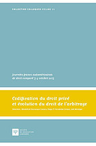 Codification du droit privé et évolution du droit de l'arbitrage : journées franco sudaméricaines de droit comparé, 3-4 octobre 2013