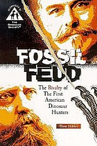 Fossil feud : the rivalry of the first American dinosaur hunters