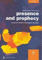Presence and prophecy : a heart for mission in theological education