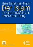 Der Islam im Spannungsfeld von Konflikt und Dialog