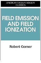 Field emission and field ionization