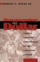 Desegregating the dollar : African American consumerism in the twentieth century