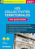 Les collectivités territoriales : 200 questions, cat. A, cat. B : 2021
