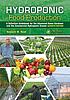 Hydroponic food production : a definitive guidebook... by  Howard M Resh 