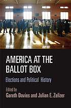 America at the ballot box : elections and political history