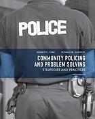 Community policing and problem solving strategies and practices