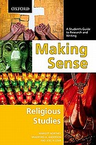 Making sense : a student's guide to research and writing : religious studies