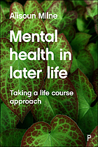 Mental health in later life : taking a life course approach