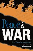 Peace and War ; A Collection of Poems.
