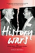 History wars : the Peter Ryan - Manning Clark... by Doug Munro