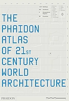 The Phaidon atlas of 21st century world architecture