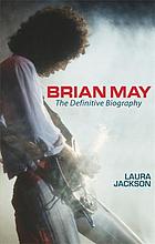Brian may - the definitive biography.