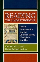 Reading the underthought : Jewish hermeneutics and the Christian poetry of Hopkins and Eliot