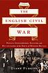 The English Civil War : papists, gentlewomen,... by Diane Purkiss