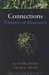 Connections : patterns of discovery by  H  P Alesso 