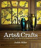 Miller's arts & crafts : living with the arts & crafts style