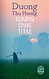 Roman sans titre : roman 作者： Thu Hương Dương