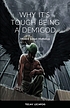 WHY IT'S TOUGH BEING A DEMIGOD. by  TEEJAY LECAPOIS 