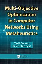 Multi-objective optimization in computer networks using metaheuristics