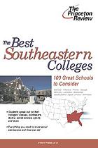 The best southeastern colleges : 100 great schools to consider
