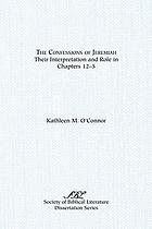 The Confessions of Jeremiah : their interpretation and role in chapters 1-25