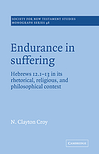 Endurance in suffering : Hebrews 12:1-13 in its rhetorical, religious, and philosophical context