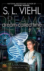 Dream called time : a StarDoc novel
