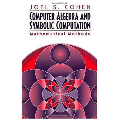 Computer alegebra and symbolic computation : mathematical methods ...