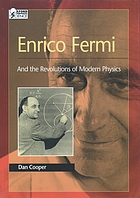 Enrico Fermi : and the revolutions in modern physics