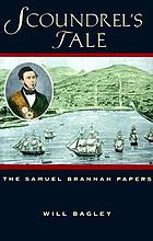 Scoundrel's tale : the Samuel Brannan papers