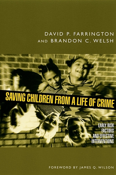 Saving Children from a Life of Crime : Early Risk Factors and Effective ...