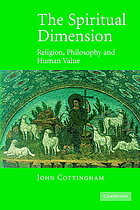 The spiritual dimension : religion, philosophy and human value