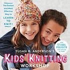 Susan B. Anderson's kids' knitting workshop