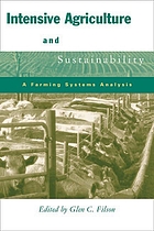 Intensive agriculture and sustainability : a farming systems analysis